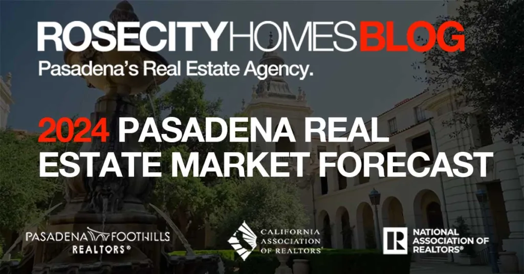 2024 Pasadena Real Estate Market Forecast